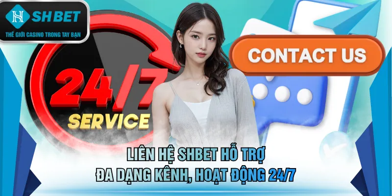 Liên hệ SHBET hỗ trợ đa dạng kênh, hoạt động 24/7